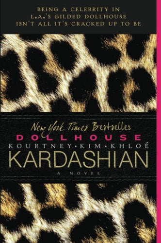 Dollhouse: A Novel (Shelfworn) by Kim Kardashian | Kourtney Kardashian | Khloe Kardashian