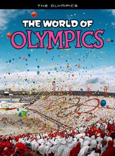Die Welt der Olympischen Spiele (Die Olympischen Spiele) von Nick Hunter