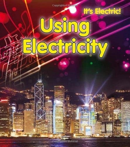Using Electricity by Chris Oxlade
