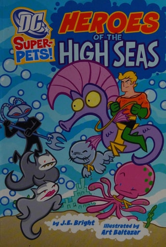Heroes of the High Seas (DC Super-Pets) by Gene Hult