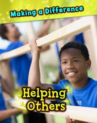 Helping Others (Making a Difference) by Elizabeth Raum