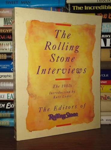 The Rolling Stone Interviews: The 1980s by Calif.) Rolling Stone (San Francisco