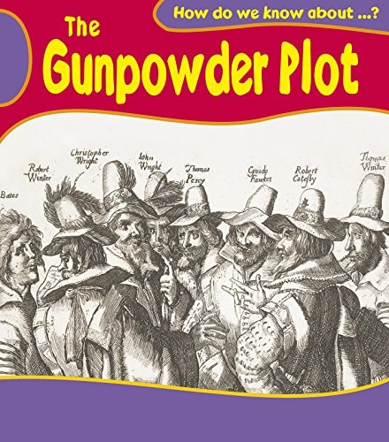 Gunpowder Plot (How Do We Know About?) by Deborah Fox