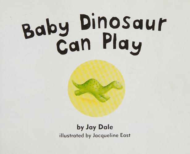 Baby Dinosaur Can Play (Engage Literacy Red) by Jay Dale