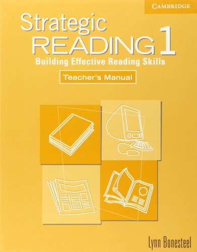 Strategic Reading 1 Teacher's manual Building Effective Reading Skills by Lynn Bonesteel
