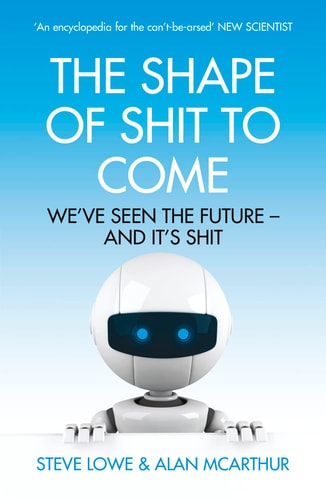 Shape of Shit to Come by McArthur, Alan