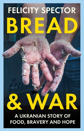 Bread and War by Felicity Spector