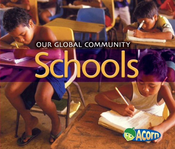 Schools (Acorn: Our Global Community) by Lisa Easterling