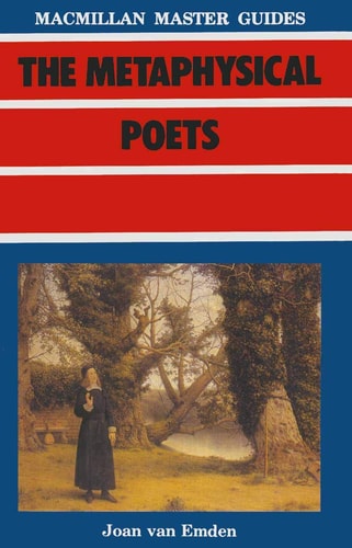 The Metaphysical Poets (Palgrave Master Guides, 20) by Joan van Emden