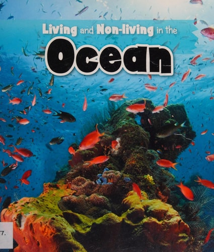 Living and Non-Living in the Ocean by Rebecca Rissman