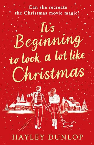 Its Beginning to Look a Lot Like Christmas by Hayley Dunlop