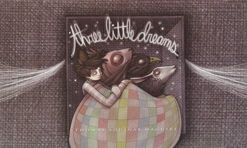 Three Little Dreams by Thomas Aquinas Maguire