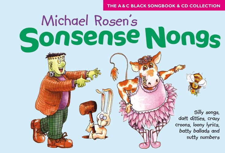 Sonsense Nongs Michael Rosen's Book of Silly Songs, Daft Ditties, Crazy Croons, (shelfworn) by Michael Rosen