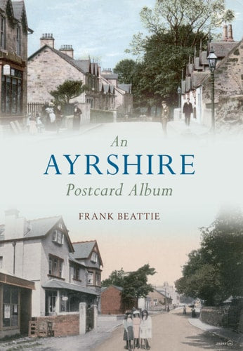 An Ayrshire Postcard Album (shelfworn) by Frank Beattie