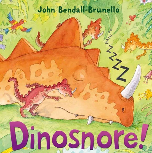 Dinosnore! by John Bendall-Brunello