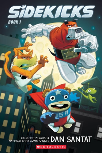 Sidekicks: a Graphic Novel by Dan Santat