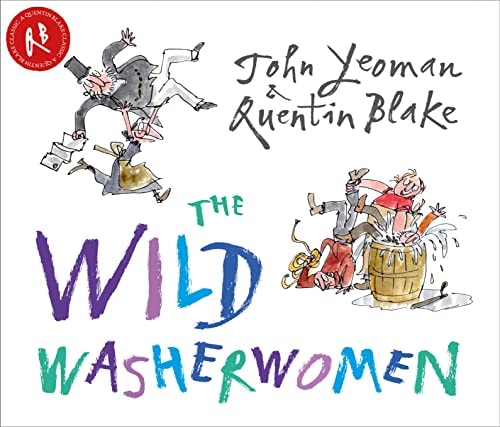 Die wilden Wäscherinnen von John Yeoman und Quentin Blake