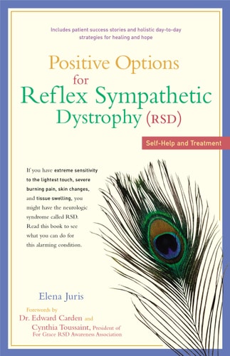 Positive Options for Reflex Sympathetic Dystrophy (RSD): Self-Help and Treatment (Positive Options) by Elena Juris