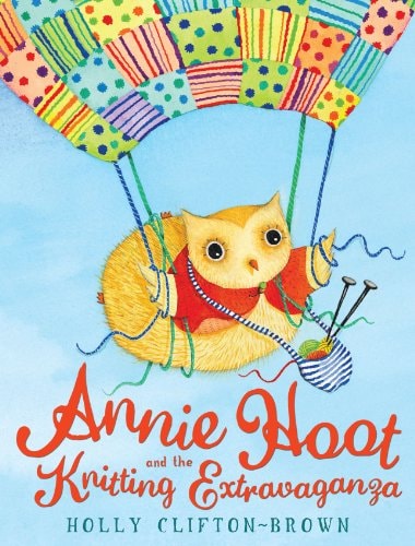Annie Hoot und die Strick-Extravaganz von Holly Clifton-Brown