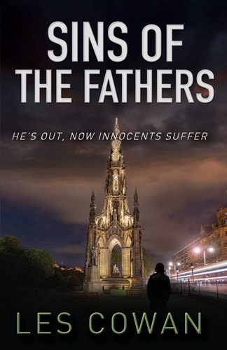Sünden der Väter: Er ist draußen, jetzt leiden Unschuldige (Ein Roman von David Hidalgo) von Les Cowan