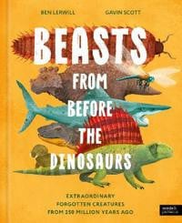 Beasts From Before the Dinosaurs by Lerwill, Ben
