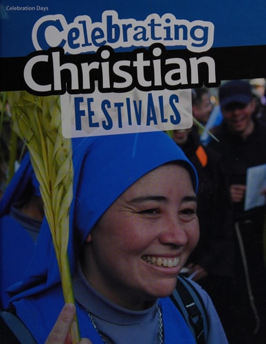 Celebrating Christian Festivals by Nick Hunter