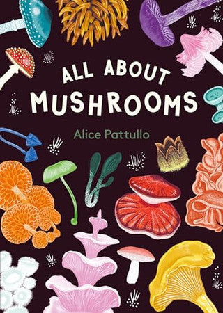 All About Mushrooms by Kaplan, Arie