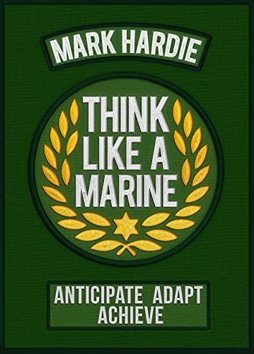 Think Like A Marine by Mark Hardie