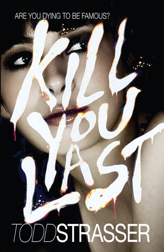 Kill You Last von Todd Strasser