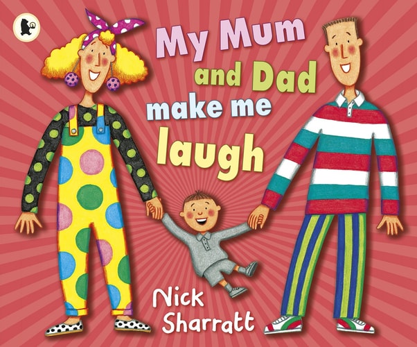 Meine Mama und mein Papa bringen mich zum Lachen von Nick Sharratt
