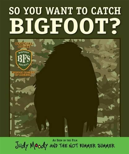 So You Want to Catch Bigfoot?. Based on the Novel by Megan McDonald by Mark Fearing