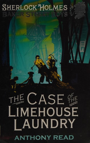 The Case of the Limehouse Laundry by Anthony Read