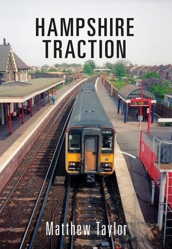 Hampshire Traction (shelfworn) by Matthew Taylor