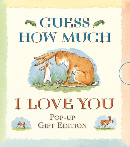 Guess How Much I Love You (Panorama Pops) by Sam McBratney