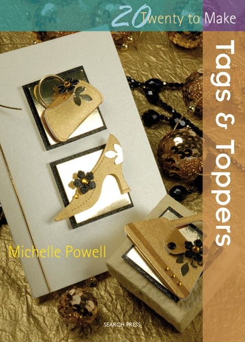 Tags & Toppers (Twenty to Make) by Michelle Powell