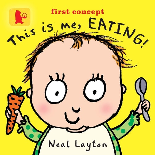 This Is Me, Eating! (Baby Walker) by Neal Layton
