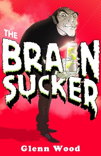 The Brain Sucker by Glenn Wood