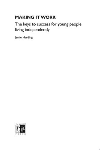 Making it Work The Keys to Success for Young People Living Independently by Jamie Harding