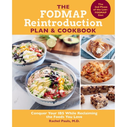 The FODMAP Reintroduction Plan & Cookbook: Conquer Your IBS While Reclaiming the Foods You Love by Rachel Pauls