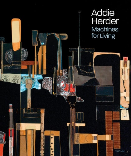 Addie Herder Machines for Living by Amy Galpin
