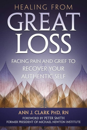 (TXS) Healing From Great Loss by Dr. Ann J Clark PhD, RN