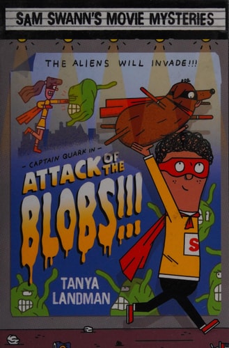 Attack of the Blobs!!! (shelfworn) by Tanya Landman