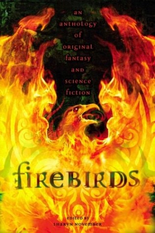 Firebirds: Eine Anthologie aus Original-Fantasy und Science-Fiction (abgenutzt) von Alexander, Lloyd, Cadnum, Michael, Dalkey, Kara