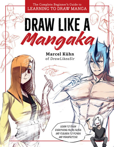 Draw like a Mangaka by Marcel Kuhn
