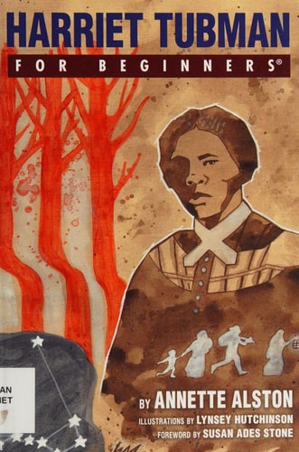 Harriet Tubman For Beginners by Annette Alston