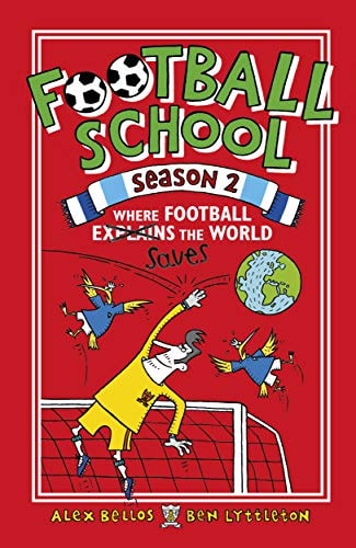 Football School Staffel 2: Wo Fußball die Welt erklärt von Alex Bellos und Ben Lyttleton