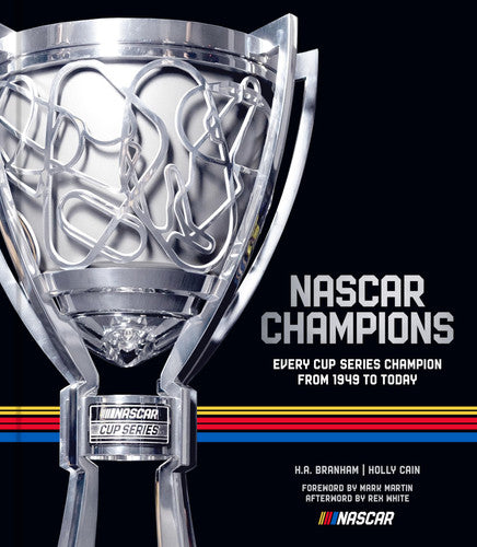 NASCAR Champions: every cup winner from 1949 to today by Branham, H. A.
