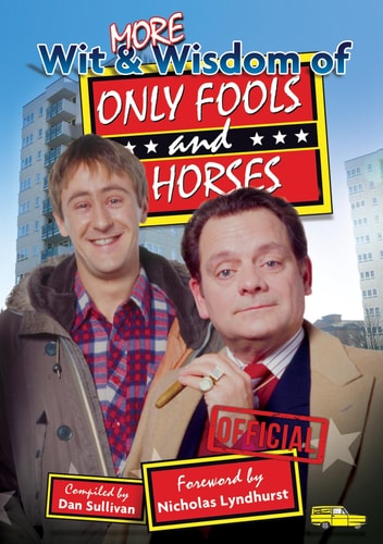 More Wit and Wisdom of Only Fools and Horses (shelfworn) by Dan Sullivan