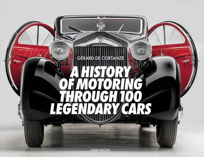 Eine Geschichte des Automobils anhand von 100 legendären Autos von Gerard de Cortanze