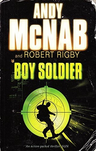 Boy Soldier by Robert Rigby and Andy McNab